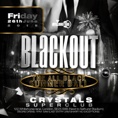 BLACKOUT SUMMER BALL JUNE 26TH @ CRYSTALS SUPER CLUB PROMO MIX
