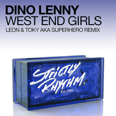 Dino Lenny - West End Girls (Leon & Toky Aka Superhero Slow Mo Edit)