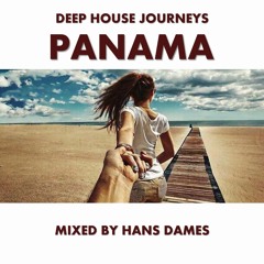Deep House Journeys - Panama (Deep house 2015 mixed by Hans Dames)