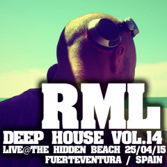 RML - Deep House Vol. 14 - The Hidden Beach - Live Fuerteventura Spain 25/04/2015