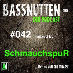 BASSNUTTEN PODCAST die Zweiundvierzigste - SchmauchspuR