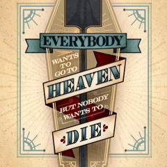 Albert King's "Everybody wants to go to Heaven"