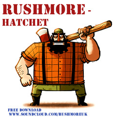 Rushmore - Hatchet [FREE DOWNLOAD]
