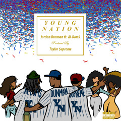 Young Nation ft Al-Dom$ (produced by Taylor Supreme)