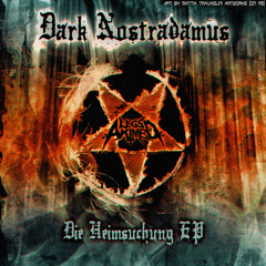 Dark Nostradamus - Die Heimsuchung (DJ Contaminator Doom Mix)