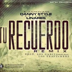 Tu Recuerdo(Mix) - Danny Style Ft Linares - DjGersoN