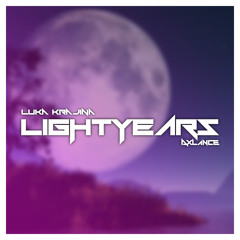 Axlance & Luka Krajina - Lightyears (Original Mix)