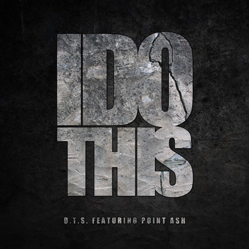 D.T.S. - I Do This ft. Point Ash