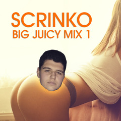 Evan Scrinko Big Juicy Mix 1