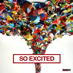 Liekit & Bounty - So Excited