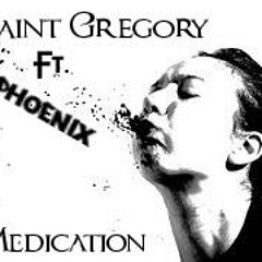 Saint Gregory ft. J-PhoeniX - Medication