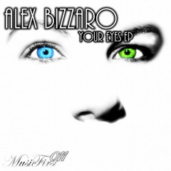 Alex Bizzaro - Your Eyes [Music First]
