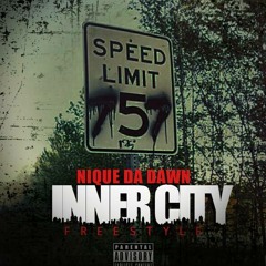 Nique Da Dawn -  Inner City
