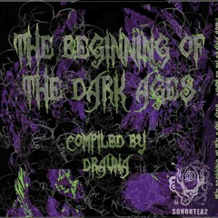 Darknesss - The Dark Ages (208) V.A The Beginning Of The Dark Ages (Compiled By Dravna) Sonortea2Rec