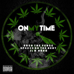 On My Time (Dash, Speezy On The Beat & JL)