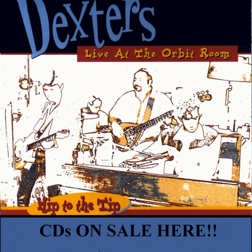 Grazin In The Grass - The Dexters Live At The Orbit Room