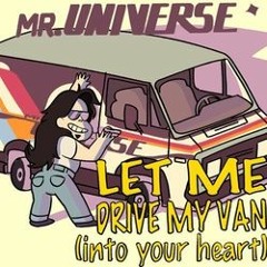 Let Me Drive My Van Into Your Heart (Steven Universe)