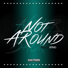 MTP x Not Around (Prod. by BPMG)