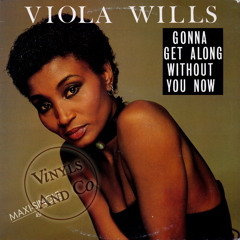 VIOLA WILLS - GONNA GET LONG WITHOUT