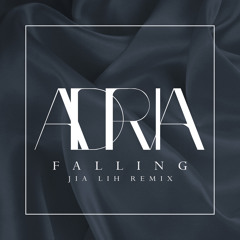 Adria - Falling (Jia Lih Remix)
