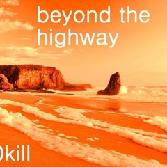 Beyond the Highway