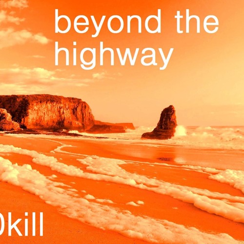 Beyond the Highway