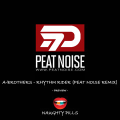 A - Brothers - Rhythm Rider (Peat Noise Remix) - Preview [NAUGHTY PILLS]