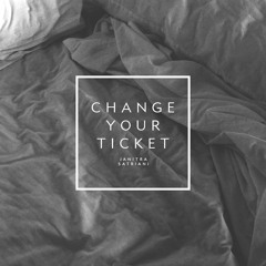 Change Your Ticket (Originally By One Direction)