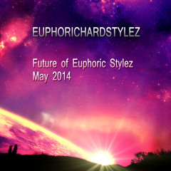 Future Of Euphoric Stylez - May 2014