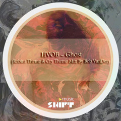 HVOB - Ghost (Robins Theme & Cry Theme Mix By Bob VanDer)