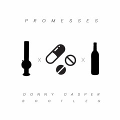 Promesses (Donny Casper Bootleg)