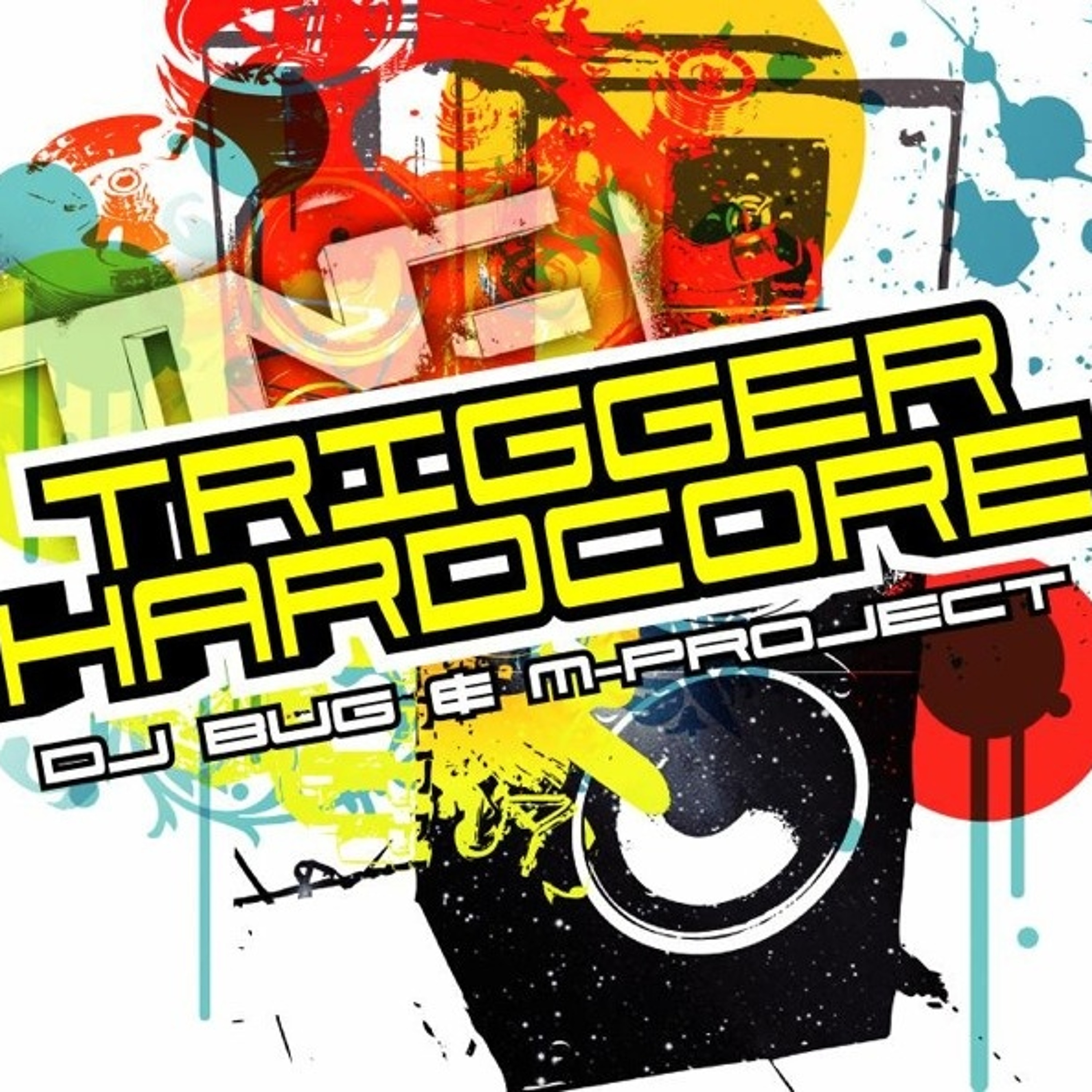 TRIGGER HARDCORE(Mixed By DJ BUG&M-Project) (Free DL) episode artwork