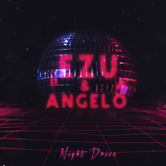 EZU & Angelo - Night Drive