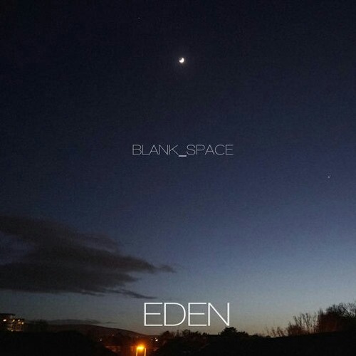 Stream The Eden Project Blank_Space (minimaL remix) by JUNGL Listen