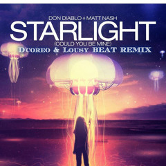 Don Diablo & Matt Nash- Starlight(D'coreo & Lousy Beat Remix)(FREE DOWNLOAD)
