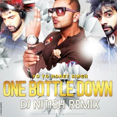 One Bottle Down - (DJ Nitish Remix)