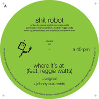 Shit Robot - Where It's At (Jonny Aux Remix)