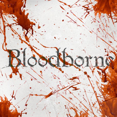 Tsukasa Saitoh - Bloodborne (PORH Remix)