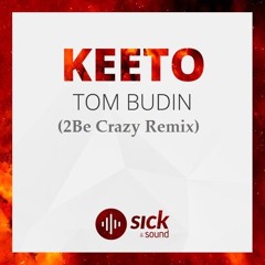 Tom Budin - Keeto (We Party) (2Be Crazy Remix)