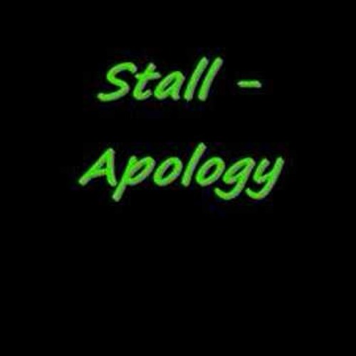Stall - Apology