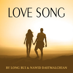 Love Song by Long Bui & Nawid Dastmalchian