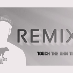 Steve Butabi - Touch The Uhn Tiss (Bloodhound Gang Remix)