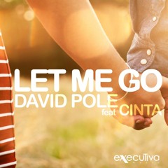 David Pole feat Cinta- Let Me Go