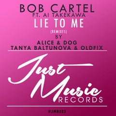 Bob Cartel ft. Ai Takekawa - Lie To Me (Oldfix Remix)Out Now ..!!