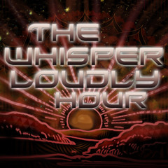 The Whisper Loudly Hour (Jam Fransisco) Her Story