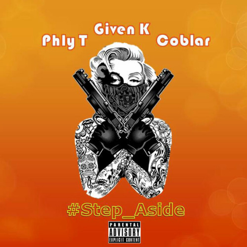 Phly T, Given K & Coblar - Step Aside