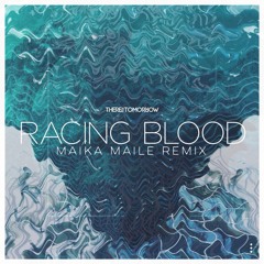 Racing Blood [Maika Maile Remix]