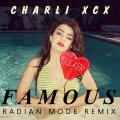 Charli XCX - Famous (Radian Mode Remix)