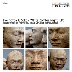 Eve Novoa  SoLo    White Zombie Night ( Original Mix )