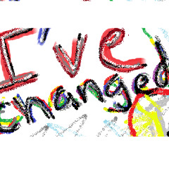 Ive Changed       (freestyle)